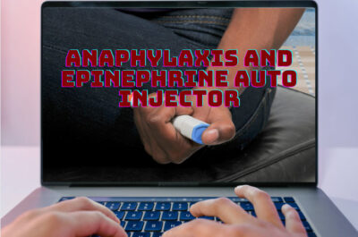 Anaphylaxis and Epinephrine Auto Injector Online Training Course
